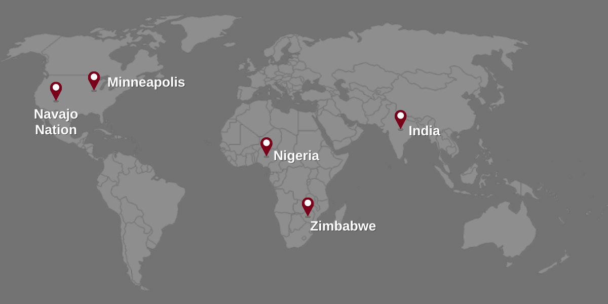 Global work in India, Nigeria, Zimbabwe, Navajo Nation, and Minneapolis.